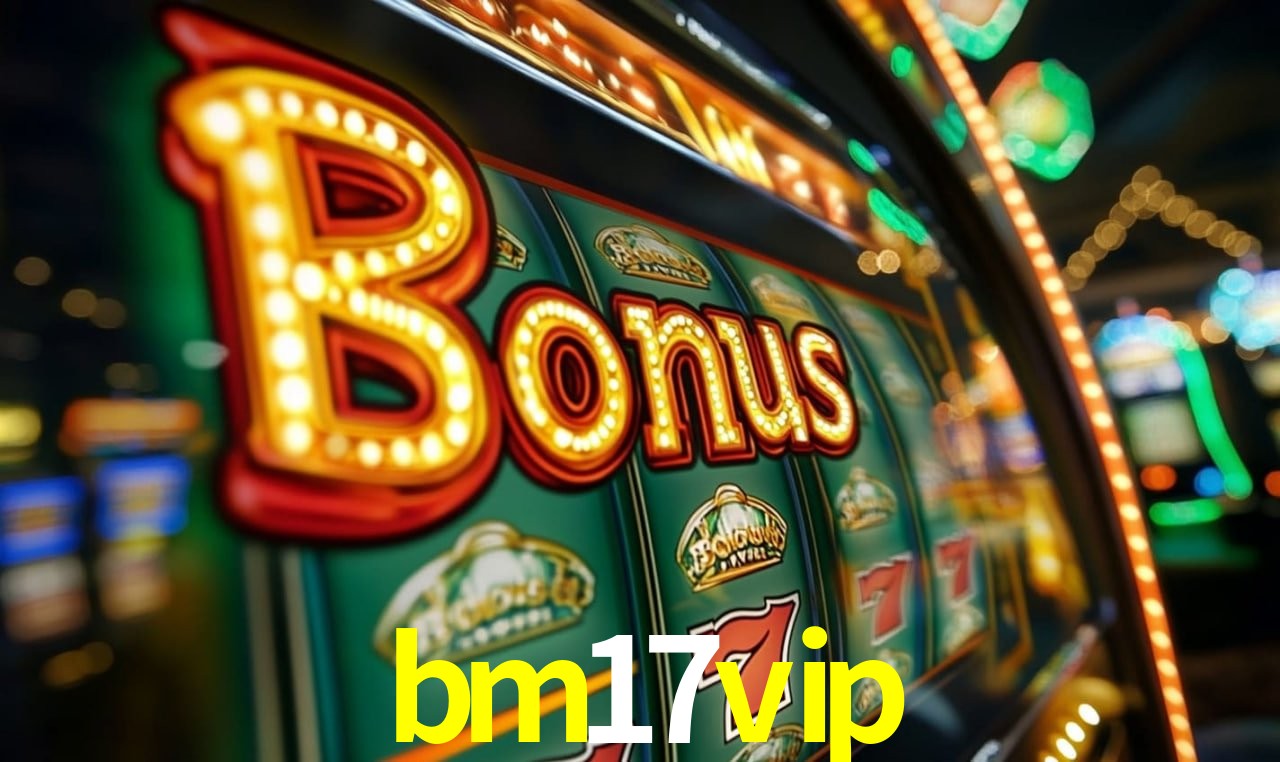 bm17vip