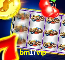 Descubra o Programa VIP da bm17vip: Vantagens Exclusivas para Jogadores