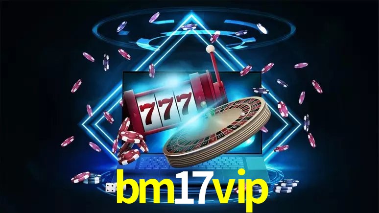 Benefícios da Conta bm17vip